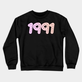 Birthday 1991 23 years old Crewneck Sweatshirt